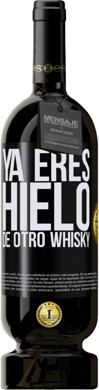 49,95 € | Vino Tinto Edición Premium MBS® Reserva Ya eres hielo de otro whisky Etiqueta Negra. Etiqueta personalizable Reserva 12 Meses Cosecha 2014 Tempranillo