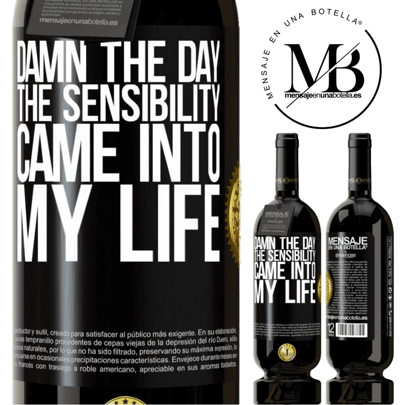 29,95 € Free Shipping | Red Wine Premium Edition MBS® Reserva Damn the day the sensibility came into my life Black Label. Customizable label Reserva 12 Months Harvest 2014 Tempranillo