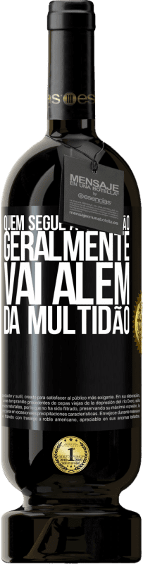 49,95 € | Vinho tinto Edição Premium MBS® Reserva Quem segue a multidão, geralmente vai além da multidão Etiqueta Preta. Etiqueta personalizável Reserva 12 Meses Colheita 2015 Tempranillo