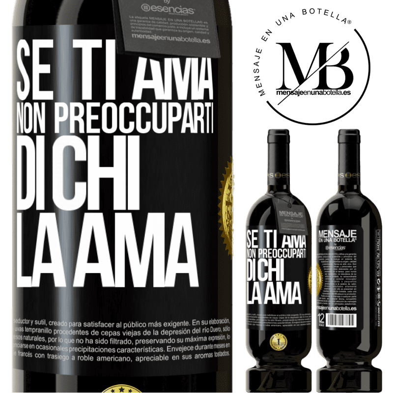 49,95 € Spedizione Gratuita | Vino rosso Edizione Premium MBS® Riserva Se ti ama, non preoccuparti di chi la ama Etichetta Nera. Etichetta personalizzabile Riserva 12 Mesi Raccogliere 2014 Tempranillo