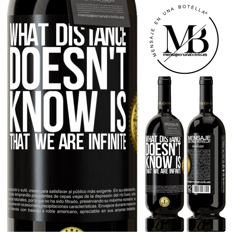 29,95 € Free Shipping | Red Wine Premium Edition MBS® Reserva What distance does not know is that we are infinite Black Label. Customizable label Reserva 12 Months Harvest 2014 Tempranillo