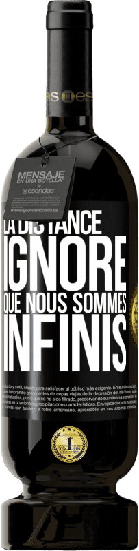 49,95 € | Vin rouge Édition Premium MBS® Réserve La distance ignore que nous sommes infinis Étiquette Noire. Étiquette personnalisable Réserve 12 Mois Récolte 2016 Tempranillo