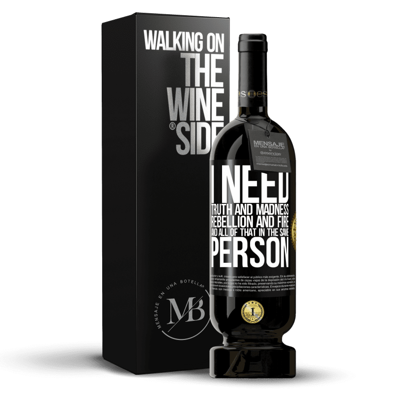 49,95 € Free Shipping | Red Wine Premium Edition MBS® Reserve I need truth and madness, rebellion and fire ... And all that in the same person Black Label. Customizable label Reserve 12 Months Harvest 2014 Tempranillo
