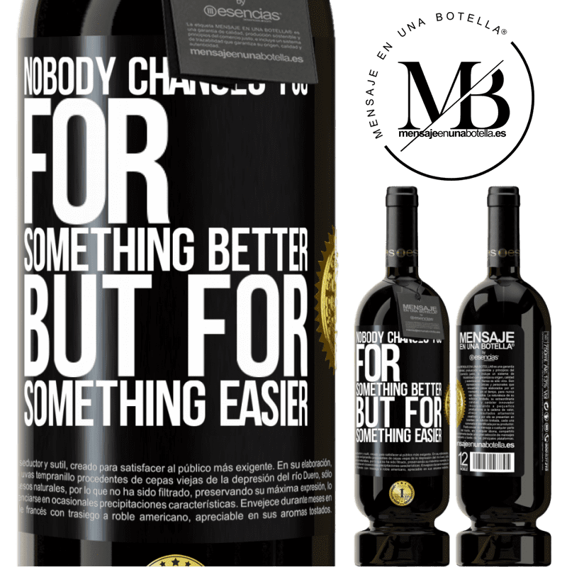 29,95 € Free Shipping | Red Wine Premium Edition MBS® Reserva Nobody changes you for something better, but for something easier Black Label. Customizable label Reserva 12 Months Harvest 2014 Tempranillo