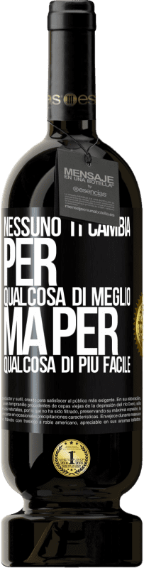 49,95 € | Vino rosso Edizione Premium MBS® Riserva Nessuno ti cambia per qualcosa di meglio, ma per qualcosa di più facile Etichetta Nera. Etichetta personalizzabile Riserva 12 Mesi Raccogliere 2015 Tempranillo