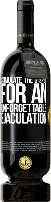 «Stimulate the G-spot for an unforgettable ejaculation» Premium Edition MBS® Reserve