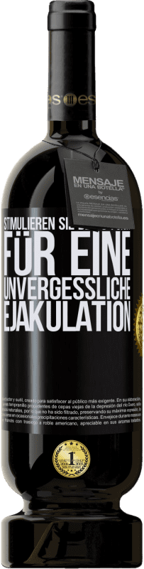 49,95 € Kostenloser Versand | Rotwein Premium Ausgabe MBS® Reserve Stimulieren Sie den G-Punkt für eine unvergessliche Ejakulation Schwarzes Etikett. Anpassbares Etikett Reserve 12 Monate Ernte 2016 Tempranillo