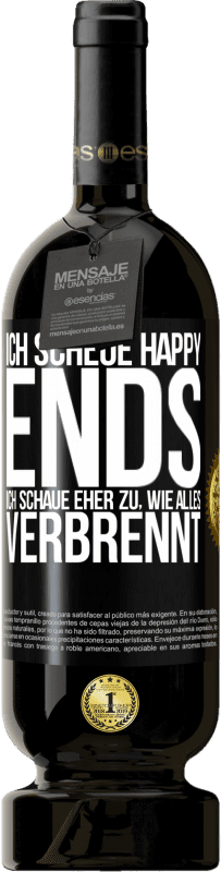 «Ich scheue Happy Ends, ich schaue eher zu, wie alles verbrennt» Premium Ausgabe MBS® Reserve