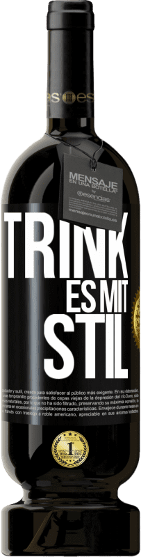 49,95 € | Rotwein Premium Ausgabe MBS® Reserve Trink es mit Stil Schwarzes Etikett. Anpassbares Etikett Reserve 12 Monate Ernte 2015 Tempranillo