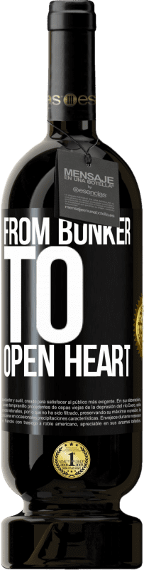 «From bunker to open heart» Premium Edition MBS® Reserve