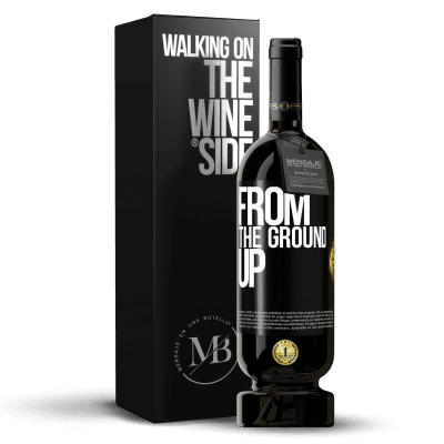«From The Ground Up» Edição Premium MBS® Reserva