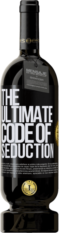 49,95 € Kostenloser Versand | Rotwein Premium Ausgabe MBS® Reserve The ultimate code of seduction Schwarzes Etikett. Anpassbares Etikett Reserve 12 Monate Ernte 2015 Tempranillo