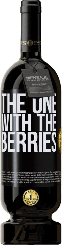 49,95 € | Rotwein Premium Ausgabe MBS® Reserve The one with the berries Schwarzes Etikett. Anpassbares Etikett Reserve 12 Monate Ernte 2014 Tempranillo
