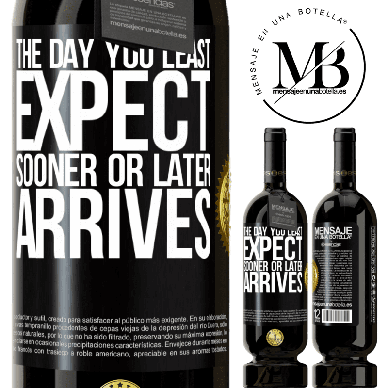 29,95 € Free Shipping | Red Wine Premium Edition MBS® Reserva The day you least expect, sooner or later arrives Black Label. Customizable label Reserva 12 Months Harvest 2014 Tempranillo