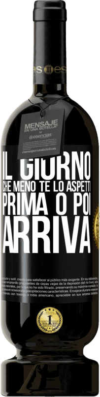 49,95 € | Vino rosso Edizione Premium MBS® Riserva Il giorno che meno te lo aspetti, prima o poi arriva Etichetta Nera. Etichetta personalizzabile Riserva 12 Mesi Raccogliere 2016 Tempranillo