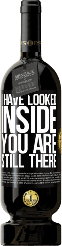 49,95 € | Красное вино Premium Edition MBS® Бронировать Я заглянул внутрь. Ты все еще там Черная метка. Настраиваемая этикетка Бронировать 12 Месяцы Урожай 2016 Tempranillo