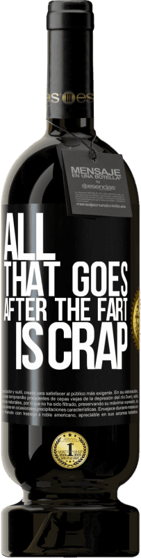 49,95 € | 红酒 高级版 MBS® 预订 放屁后的一切都是胡扯 黑标. 可自定义的标签 预订 12 个月 收成 2016 Tempranillo