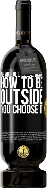 49,95 € | Red Wine Premium Edition MBS® Reserve We are all equal inside, how to be outside you choose it Black Label. Customizable label Reserve 12 Months Harvest 2016 Tempranillo