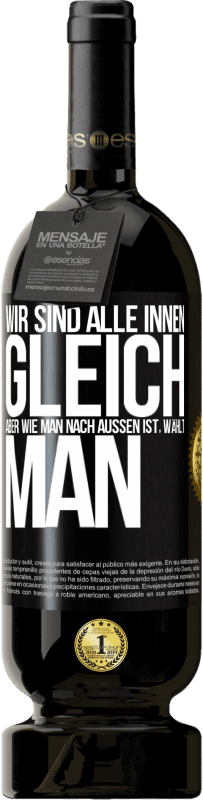 49,95 € Kostenloser Versand | Rotwein Premium Ausgabe MBS® Reserve Wir sind alle innen gleich, aber wie man nach außen ist, wählt man Schwarzes Etikett. Anpassbares Etikett Reserve 12 Monate Ernte 2016 Tempranillo
