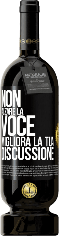 49,95 € Spedizione Gratuita | Vino rosso Edizione Premium MBS® Riserva Non alzare la voce, migliora la tua discussione Etichetta Nera. Etichetta personalizzabile Riserva 12 Mesi Raccogliere 2016 Tempranillo