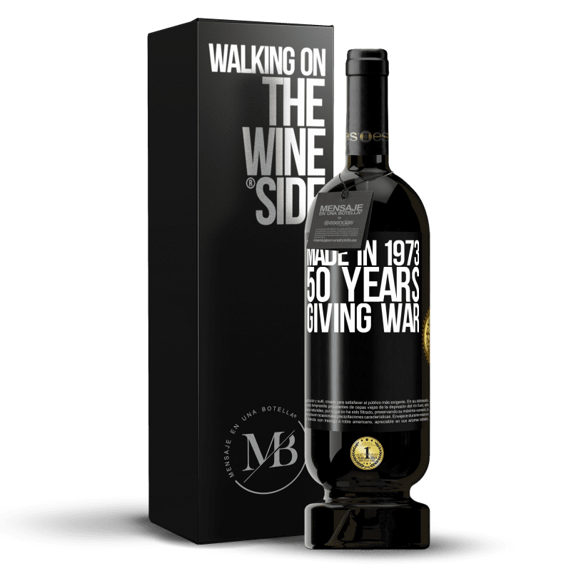 49,95 € Free Shipping | Red Wine Premium Edition MBS® Reserve Made in 1973. 50 years giving war Black Label. Customizable label Reserve 12 Months Harvest 2015 Tempranillo