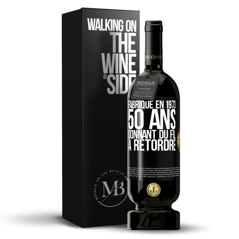 49,95 € Envoi gratuit | Vin rouge Édition Premium MBS® Réserve Fabriqué en 1973, 50 ans donnant du fil à retordre Étiquette Noire. Étiquette personnalisable Réserve 12 Mois Récolte 2014 Tempranillo