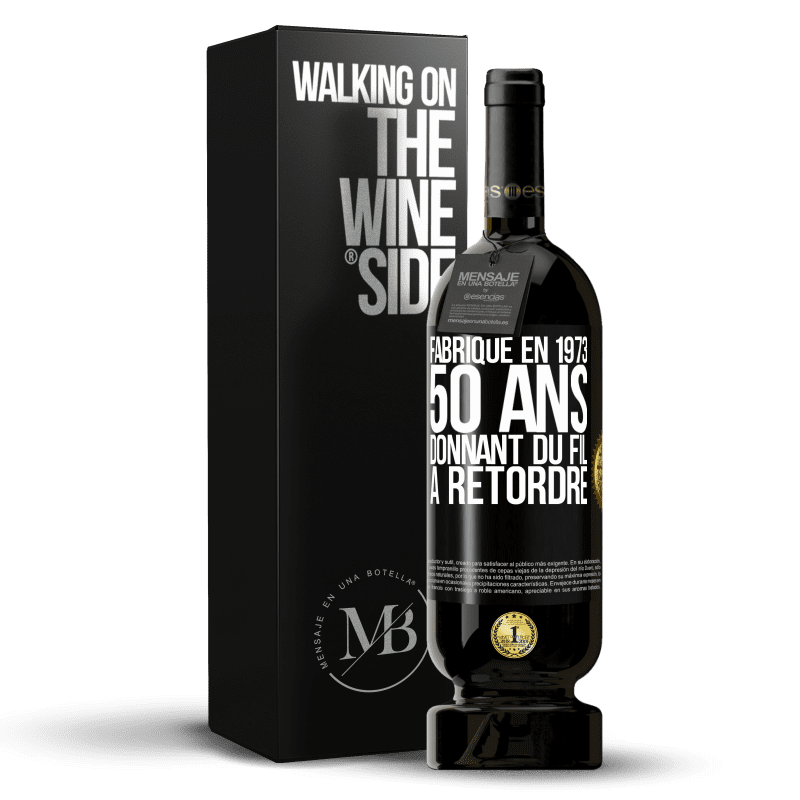49,95 € Envoi gratuit | Vin rouge Édition Premium MBS® Réserve Fabriqué en 1973, 50 ans donnant du fil à retordre Étiquette Noire. Étiquette personnalisable Réserve 12 Mois Récolte 2016 Tempranillo