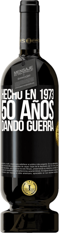 49,95 € | Vino Tinto Edición Premium MBS® Reserva Hecho en 1973. 50 años dando guerra Etiqueta Negra. Etiqueta personalizable Reserva 12 Meses Cosecha 2014 Tempranillo