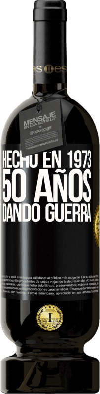 49,95 € Envío gratis | Vino Tinto Edición Premium MBS® Reserva Hecho en 1973. 50 años dando guerra Etiqueta Negra. Etiqueta personalizable Reserva 12 Meses Cosecha 2016 Tempranillo