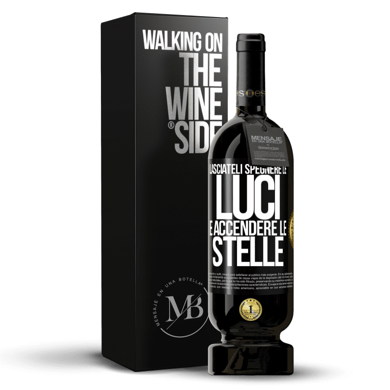 49,95 € Spedizione Gratuita | Vino rosso Edizione Premium MBS® Riserva Lasciateli spegnere le luci e accendere le stelle Etichetta Nera. Etichetta personalizzabile Riserva 12 Mesi Raccogliere 2015 Tempranillo