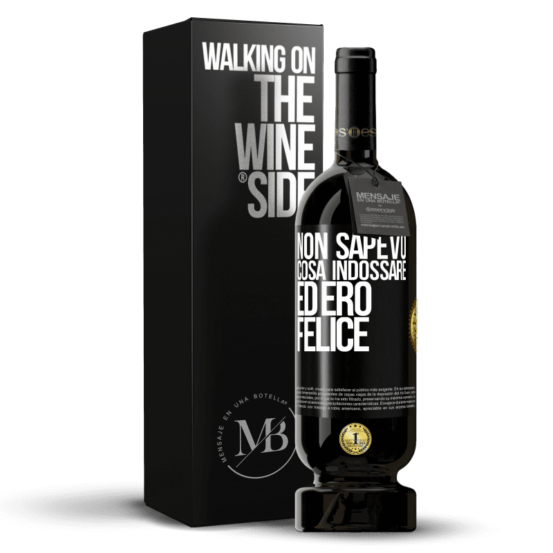 49,95 € Spedizione Gratuita | Vino rosso Edizione Premium MBS® Riserva Non sapevo cosa indossare ed ero felice Etichetta Nera. Etichetta personalizzabile Riserva 12 Mesi Raccogliere 2016 Tempranillo