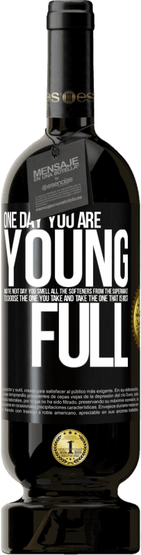 49,95 € | Red Wine Premium Edition MBS® Reserve One day you are young and the next day, you smell all the softeners from the supermarket to choose the one you take and take Black Label. Customizable label Reserve 12 Months Harvest 2016 Tempranillo