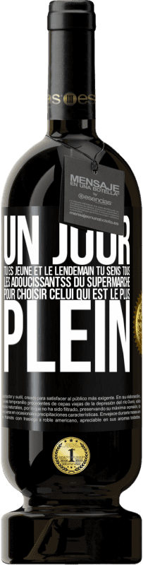 49,95 € | Vin rouge Édition Premium MBS® Réserve Un jour tu es jeune et le lendemain tu sens tous les adoucissantss du supermarché pour choisir celui qui est le plus plein Étiquette Noire. Étiquette personnalisable Réserve 12 Mois Récolte 2016 Tempranillo
