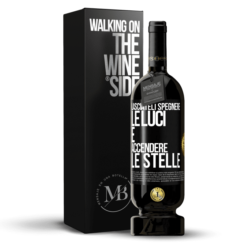 49,95 € Spedizione Gratuita | Vino rosso Edizione Premium MBS® Riserva Lasciateli spegnere le luci e accendere le stelle Etichetta Nera. Etichetta personalizzabile Riserva 12 Mesi Raccogliere 2016 Tempranillo