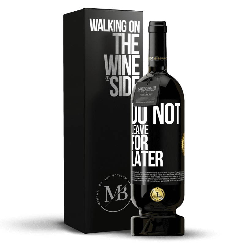 49,95 € Free Shipping | Red Wine Premium Edition MBS® Reserve Do not leave for later Black Label. Customizable label Reserve 12 Months Harvest 2015 Tempranillo