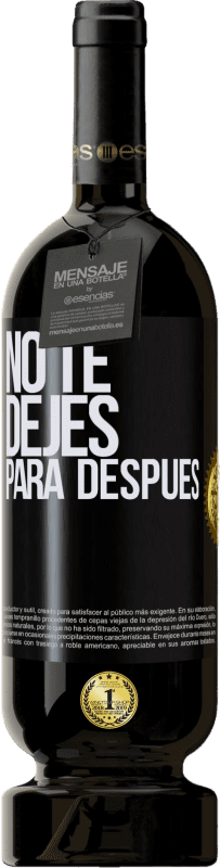 49,95 € | Vino Tinto Edición Premium MBS® Reserva No te dejes para después Etiqueta Negra. Etiqueta personalizable Reserva 12 Meses Cosecha 2015 Tempranillo