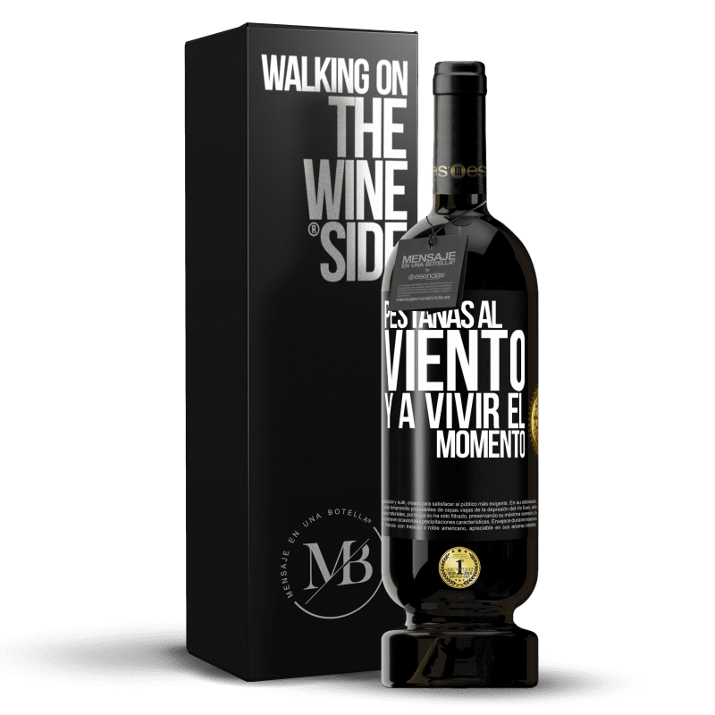 49,95 € Envío gratis | Vino Tinto Edición Premium MBS® Reserva Pestañas al viento y a vivir el momento Etiqueta Negra. Etiqueta personalizable Reserva 12 Meses Cosecha 2015 Tempranillo