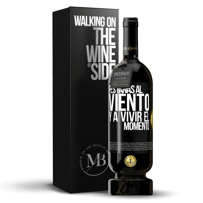 49,95 € Envío gratis | Vino Tinto Edición Premium MBS® Reserva Pestañas al viento y a vivir el momento Etiqueta Negra. Etiqueta personalizable Reserva 12 Meses Cosecha 2016 Tempranillo