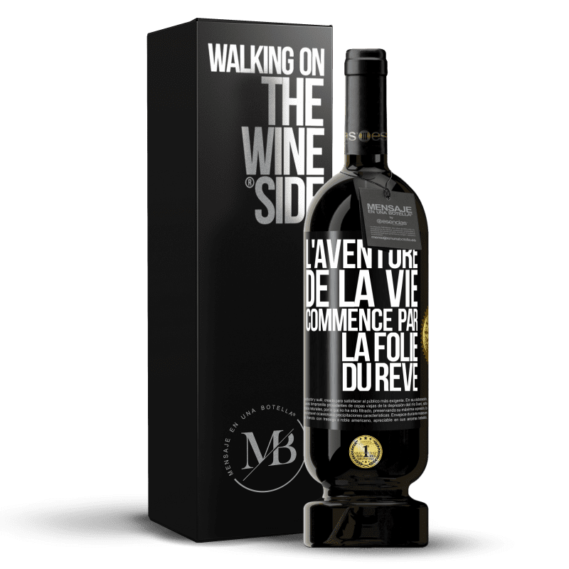 49,95 € Envoi gratuit | Vin rouge Édition Premium MBS® Réserve L'aventure de la vie commence par la folie du rêve Étiquette Noire. Étiquette personnalisable Réserve 12 Mois Récolte 2015 Tempranillo