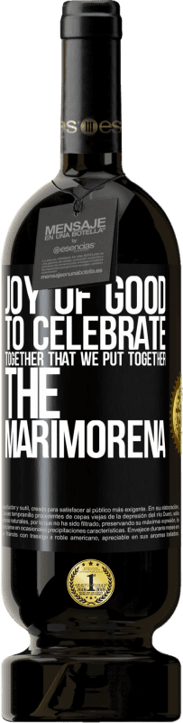 49,95 € | 赤ワイン プレミアム版 MBS® 予約する 善の喜び、マリモレナを一緒にしたことを一緒に祝う ブラックラベル. カスタマイズ可能なラベル 予約する 12 月 収穫 2014 Tempranillo