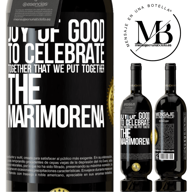 49,95 € Free Shipping | Red Wine Premium Edition MBS® Reserve Joy of good, to celebrate together that we put together the marimorena Black Label. Customizable label Reserve 12 Months Harvest 2014 Tempranillo