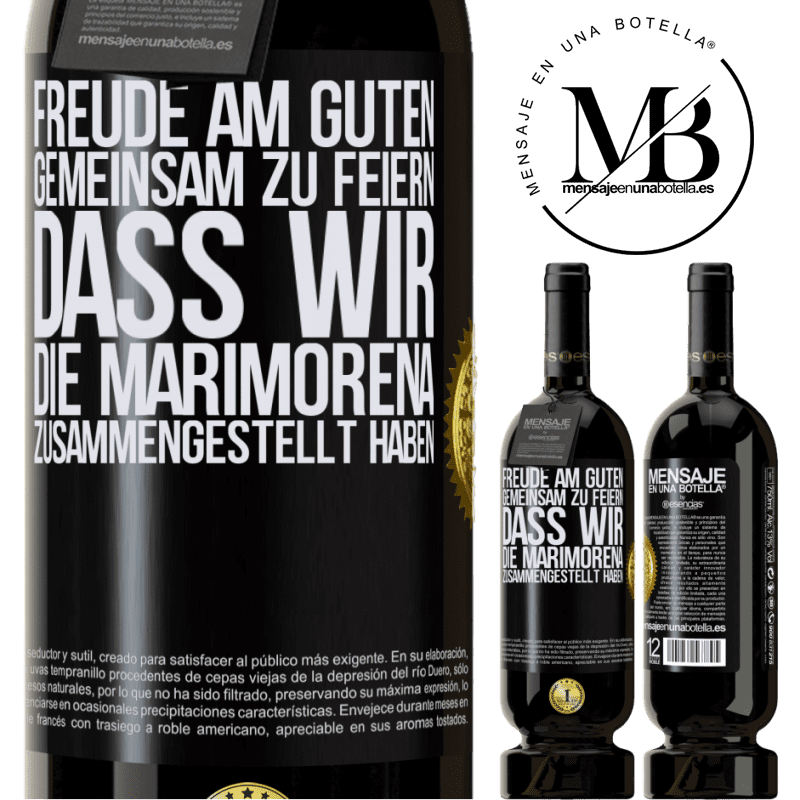 49,95 € Kostenloser Versand | Rotwein Premium Ausgabe MBS® Reserve Freude am Guten, gemeinsam zu feiern, dass wir die Marimorena zusammengestellt haben Schwarzes Etikett. Anpassbares Etikett Reserve 12 Monate Ernte 2014 Tempranillo