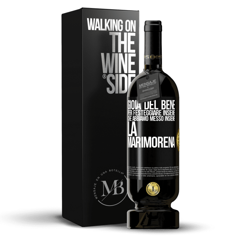 49,95 € Spedizione Gratuita | Vino rosso Edizione Premium MBS® Riserva Gioia del bene, per festeggiare insieme che abbiamo messo insieme la marimorena Etichetta Nera. Etichetta personalizzabile Riserva 12 Mesi Raccogliere 2016 Tempranillo