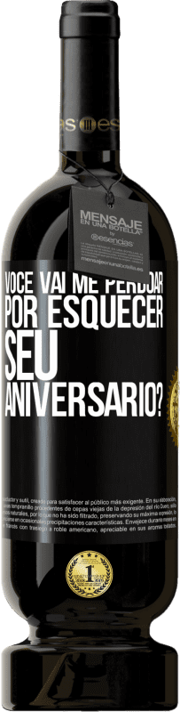 49,95 € | Vinho tinto Edição Premium MBS® Reserva Você vai me perdoar por esquecer seu aniversário? Etiqueta Preta. Etiqueta personalizável Reserva 12 Meses Colheita 2015 Tempranillo