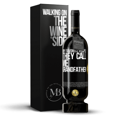 «My favorite people, they call me grandfather» Premium Edition MBS® Reserve