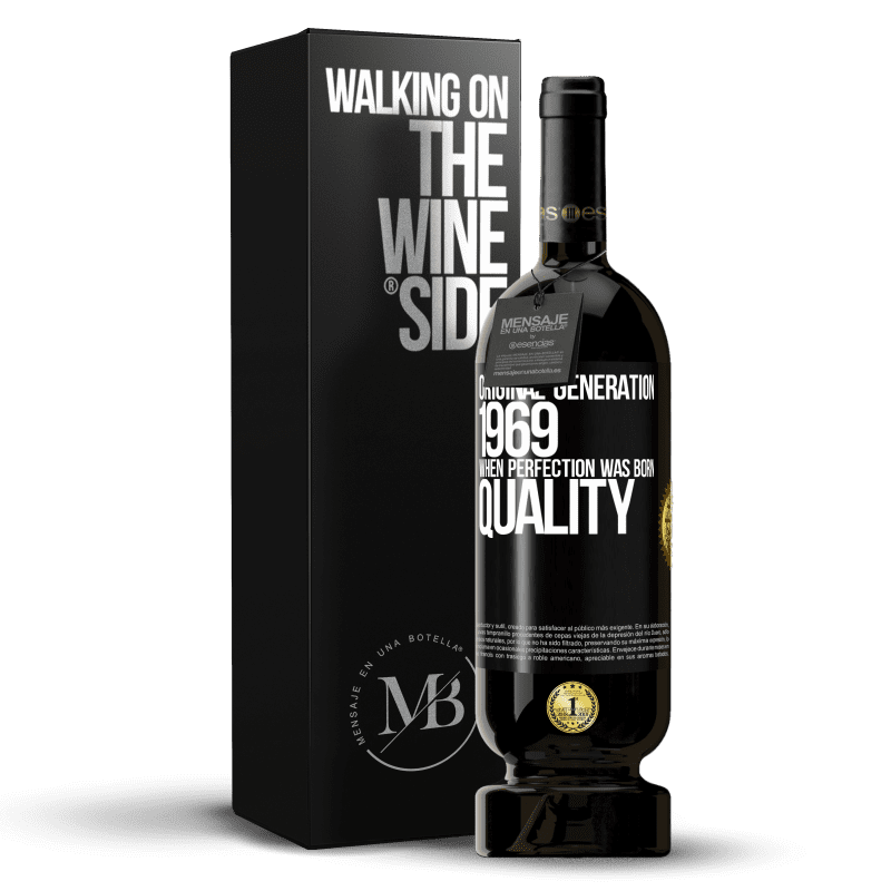 49,95 € Free Shipping | Red Wine Premium Edition MBS® Reserve Original generation. 1969. When perfection was born. Quality Black Label. Customizable label Reserve 12 Months Harvest 2014 Tempranillo