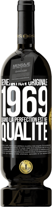 49,95 € | Vin rouge Édition Premium MBS® Réserve Génération originale 1969. Quand la perfection est née Qualité Étiquette Noire. Étiquette personnalisable Réserve 12 Mois Récolte 2015 Tempranillo