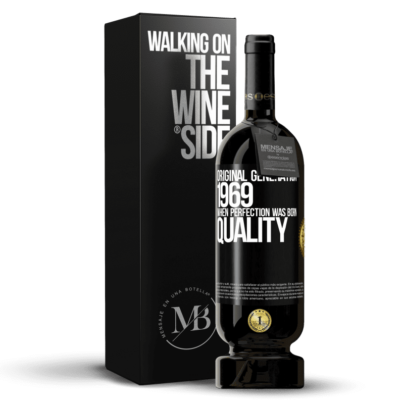 49,95 € Envío gratis | Vino Tinto Edición Premium MBS® Reserva Original generation. 1969. When perfection was born. Quality Etiqueta Negra. Etiqueta personalizable Reserva 12 Meses Cosecha 2016 Tempranillo