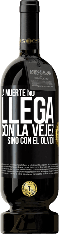 49,95 € | Vino Tinto Edición Premium MBS® Reserva La muerte no llega con la vejez, sino con el olvido Etiqueta Negra. Etiqueta personalizable Reserva 12 Meses Cosecha 2016 Tempranillo