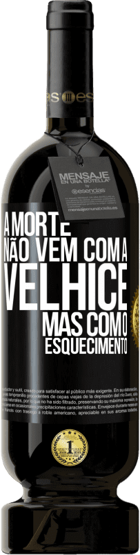 49,95 € | Vinho tinto Edição Premium MBS® Reserva A morte não vem com a velhice, mas com o esquecimento Etiqueta Preta. Etiqueta personalizável Reserva 12 Meses Colheita 2016 Tempranillo